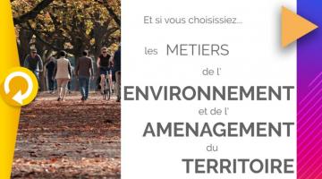 Les métiers de l'environnement et de l'aménagement du territoire