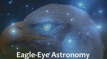 Eagle-Eye Astronomy