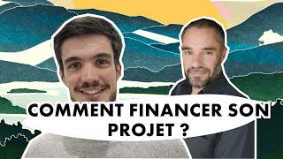 Comment FINANCER son PROJET ? Levée de fonds, BPI, aides...